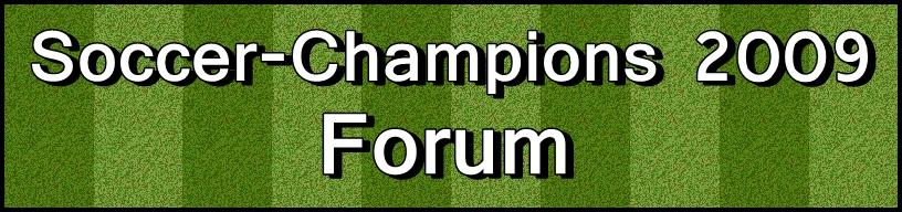 Soccer- Champions 2009 Forum