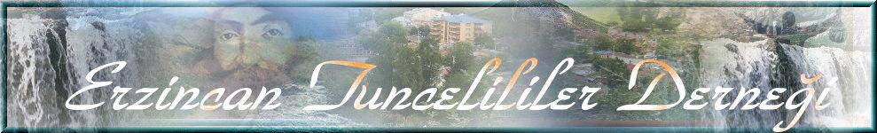 PELA ERZINCAN TUNCELILER