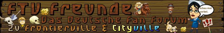 Deutsche FrontierVille & Cityville Community Foren-�bersicht