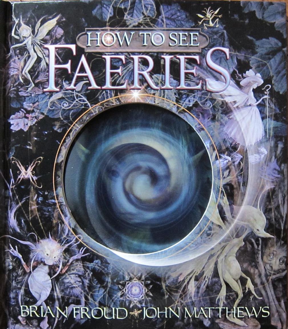 Do you know how to see Faeries?